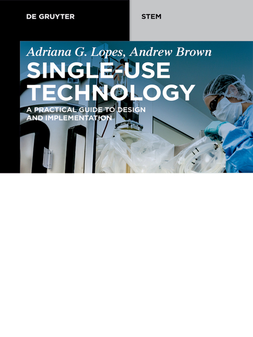Title details for Single-Use Technology by Adriana G. Lopes - Available